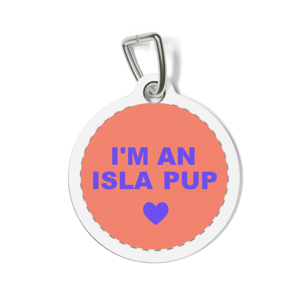 Pet Tag — “I’m an Isla Pup” Personalized Dog ID Tag
